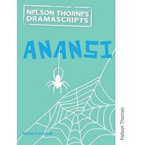Oxford Playscripts: Anansi, Paperback - Alistair Campbell imagine