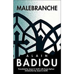 Malebranche. Theological Figure, Being 2, Paperback - Alain Badiou imagine