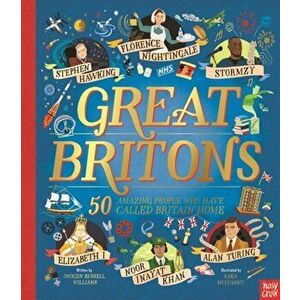 Great Britons: 50 Amazing People Who Have Called Britain Home, Hardback - Imogen Russell Williams imagine