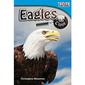 Eagles Up Close, Paperback - Christopher Blazeman imagine