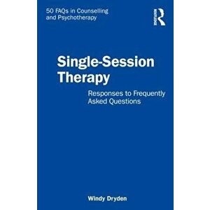 Single-Session Therapy. Responses to Frequently Asked Questions, Paperback - *** imagine
