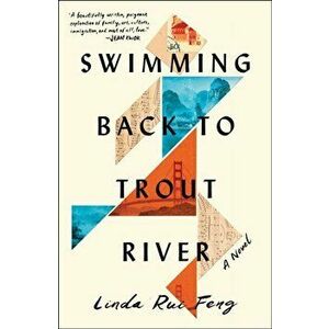 Swimming Back to Trout River. A Novel, Paperback - Linda Rui Feng imagine