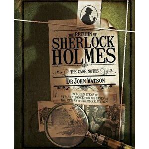 The Return of Sherlock Holmes. The Case Notes, Hardback - Joel Jessup imagine