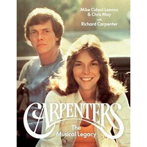 Carpenters. The Musical Legacy, Hardback - Chris May imagine