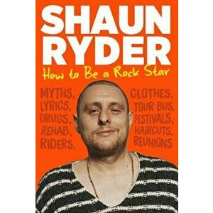 How to Be a Rock Star. Main, Hardback - Shaun (author) Ryder imagine