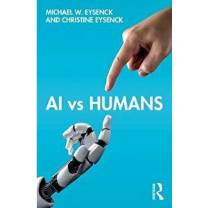 AI vs Humans, Paperback - Christine Eysenck imagine