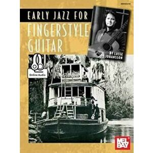Early Jazz For Fingerstyle Guitar Book. With Online Audio - Lasse Johansson imagine