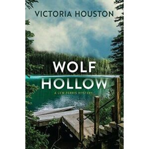 Wolf Hollow, Hardback - Victoria Houston imagine