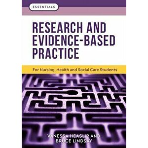 Research and Evidence-Based Practice. For Nursing, Health and Social Care Students, Paperback - *** imagine