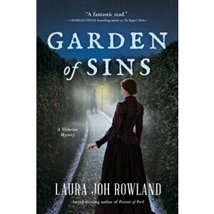 Garden Of Sins. A Victorian Mystery, Hardback - Laura Joh Rowland imagine