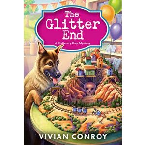 The Glitter End, Paperback - Vivian Conroy imagine