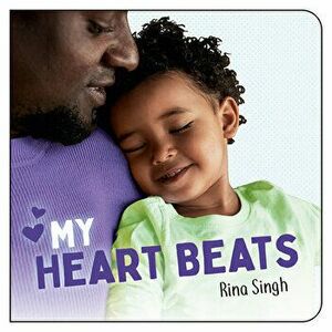 My Heart Beats, Board book - Rina Singh imagine