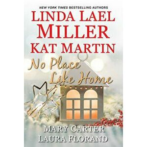 No Place Like Home, Paperback - Linda Lael Miller imagine