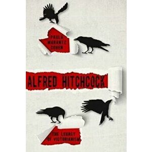 Alfred Hitchcock. The Legacy of Victorianism, Paperback - Paula Marantz Cohen imagine