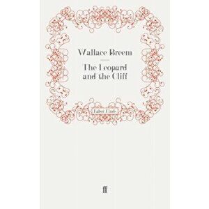 The Leopard and the Cliff. Main, Paperback - Wallace Breem imagine