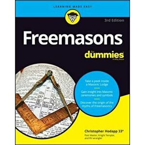 Freemasons For Dummies. 3rd Edition, Paperback - Christopher Hodapp imagine