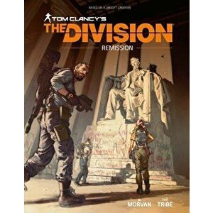 Tom Clancy's The Division: Remission, Hardback - The Tribe imagine
