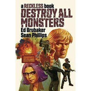 Destroy All Monsters: A Reckless Book, Hardback - Ed Brubaker imagine