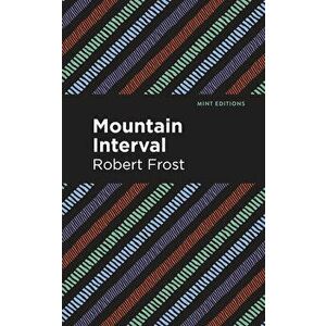 Mountain Interval, Paperback - Robert Frost imagine