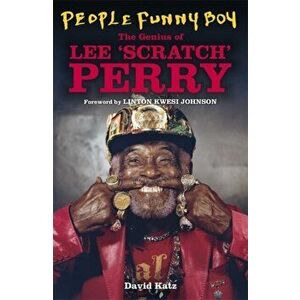 People Funny Boy. The Genius of Lee 'Scratch' Perry, Hardback - David Katz imagine