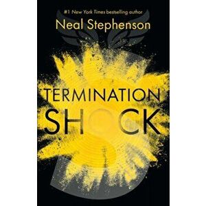 Termination Shock, Hardback - Neal Stephenson imagine