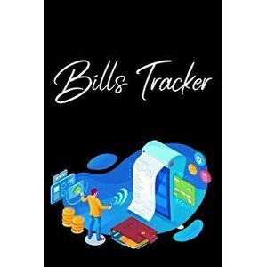 Bills Tracker: Bill Planner, Bill Tracker Journal, Monthly Bill Organizer And Payments Checklist Log Book, Paperback - *** imagine