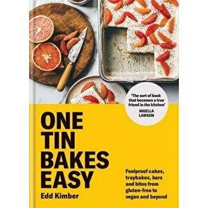 One Tin Bakes Easy. Foolproof cakes, traybakes, bars and bites from gluten-free to vegan and beyond, Hardback - Edd Kimber imagine