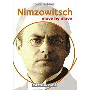 Nimzowitsch: Move by Move, Paperback - Steve Giddins imagine