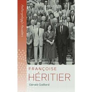 Francoise Heritier, Paperback - Gerald Gaillard imagine