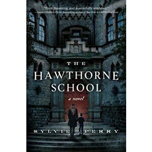 The Hawthorne School. A Novel, Hardback - Sylvie Perry imagine