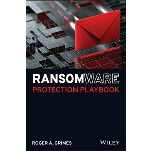 Ransomware Protection Playbook, Paperback - Roger A. Grimes imagine