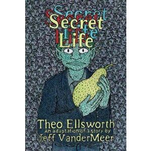 Secret Life, Hardback - Jeff VanderMeer imagine