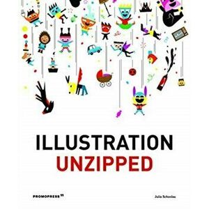 Illustration Unzipped, Hardback - Julia Schonlau imagine