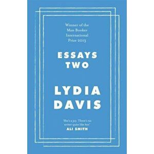 Essays Two, Hardback - Lydia Davis imagine