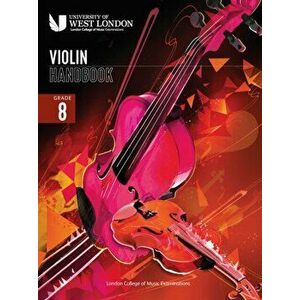 London College of Music Violin Handbook 2021: Grade 8, Paperback - London College of Music Examinations imagine