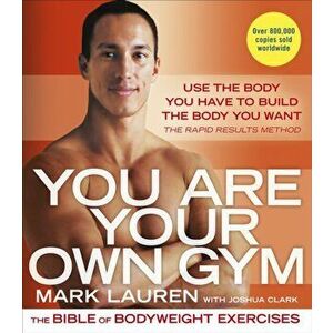 You Are Your Own Gym. The bible of bodyweight exercises, Paperback - Mark Lauren imagine