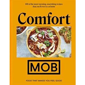 Comfort MOB. Food That Makes You Feel Good - The Perfect Gift for a Delicious Christmas, Hardback - MOB Kitchen imagine