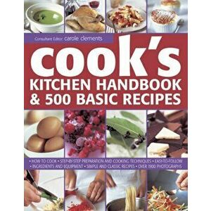 Cook's Kitchen Handbook & 500 Basic Recipes, Paperback - Alex Barker imagine