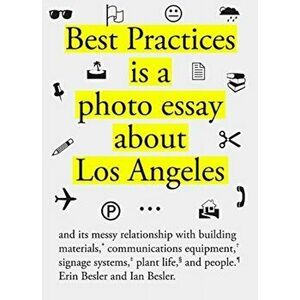 Best Practices. A photo essay about Los Angeles and its messy relationship with building materials, signage systems, communication equipment, plant li imagine