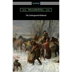 The Underground Railroad, Paperback imagine