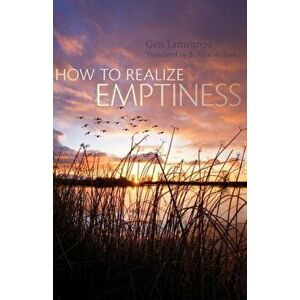 How to Realize Emptiness, Paperback - Gen Lamrimpa imagine