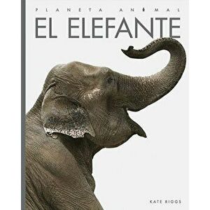El Elefante, Paperback - Kate Riggs imagine