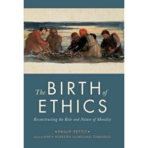 The Birth of Ethics. Reconstructing the Role and Nature of Morality, Paperback - *** imagine