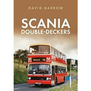 Scania Double-Deckers, Paperback - David Barrow imagine
