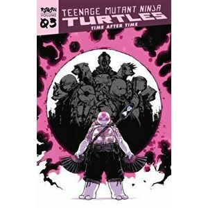 Teenage Mutant Ninja Turtles: Reborn, Vol. 3 - Time After Time, Paperback - Sophie Campbell imagine