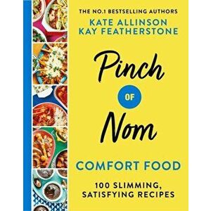 Pinch of Nom Comfort Food. 100 Slimming, Satisfying Recipes, Hardback - Kate Allinson imagine
