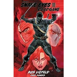Snake Eyes: Deadgame, Paperback - Chad Bowers imagine