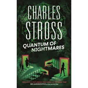 Quantum of Nightmares. Book 2 of the New Management, a series set in the world of the Laundry Files, Hardback - Charles Stross imagine