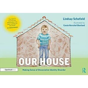 Our House: Making Sense of Dissociative Identity Disorder, Paperback - *** imagine