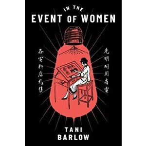 In the Event of Women, Paperback - Tani Barlow imagine